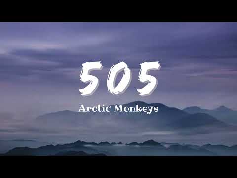 Vietsub | 505 - Arctic Monkeys | Nhạc Hot TikTok | Lyrics Video