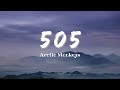 Vietsub 505 Arctic Monkeys Nhạc Hot TikTok Lyrics Video