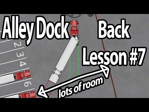 Trucking Lesson 7 - Alley Dock, lots of room