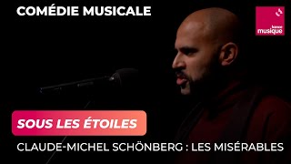 Claude-Michel Schönberg : Les Misérables (Sous les étoiles)