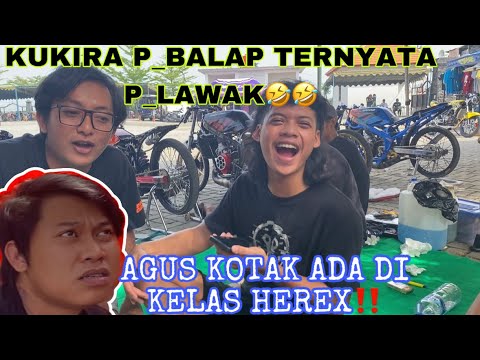 AGOS KOTAK IKUTI KELAS HEREX || KUKIRA P_BALAP TERNYATA P_LAWAK🤣