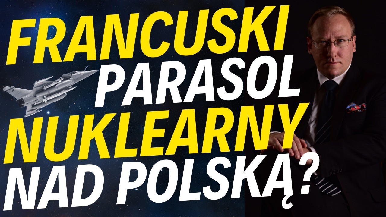 Francuski parasol jądrowy nad Polską? | Kulisy agresji USA na Iran