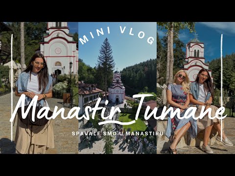 Spavala sam u manastiru / VLOG TUMANE  