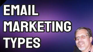 Types of Email Marketing - Beginner Guide On How to Start Email Marketing