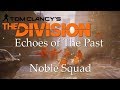 Tom Clancy's The Division Short - Echoes of The Past: Noble Squad (Nuclear)