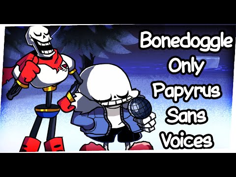 FNF Indie Cross Bonedoggle Only Papyrus Sans Voices