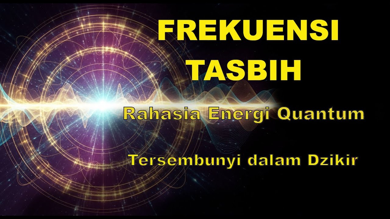 Frekuensi Tasbih: Rahasia Energi Quantum dalam Dzikir yang Mengubah Realitas