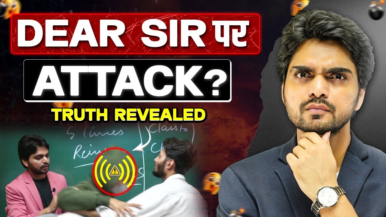 Dear Sir par  attack Truth revealed