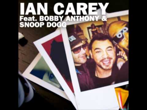 Ian Carey feat. Snoop Dogg  Bobby Anthony - Last Night