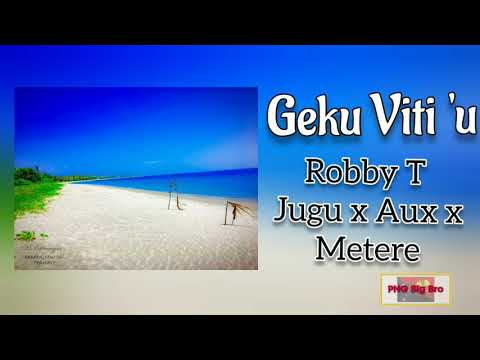 Robby T x Jugu x Aux x Metere Crew - Geku Viti'u