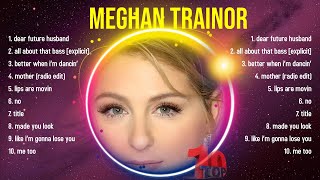 Download lagu Top 10 songs Meghan Trainor 2024 ~ Best Meghan Trainor playlist 2024 mp3