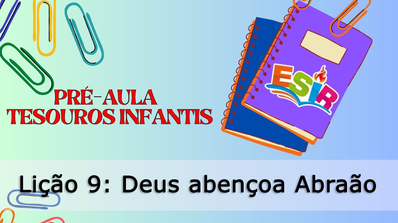 Pré-aula Tesouros Infantis - Lição 9: Deus abençoa Abraão - 1º Trimestre