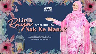 Download lagu Siti Nurhaliza - Raya Nak Ke Mana? (Lirik) mp3