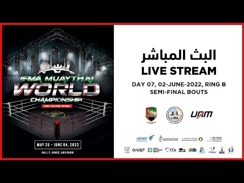 IFMA Muaythai World Championship 2022 - Semi Finals Ring B Live Stream