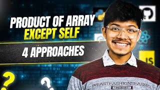YouTube video '238. Product of Array Except Self | Math | Prefix Product | 4 Approaches'
