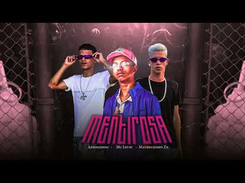 ADSONZINHO NA GESTÃO, MATHEUZINHO ZN, MC LEVIN - MENTIROSA (REMIX BREGA FUNK)
