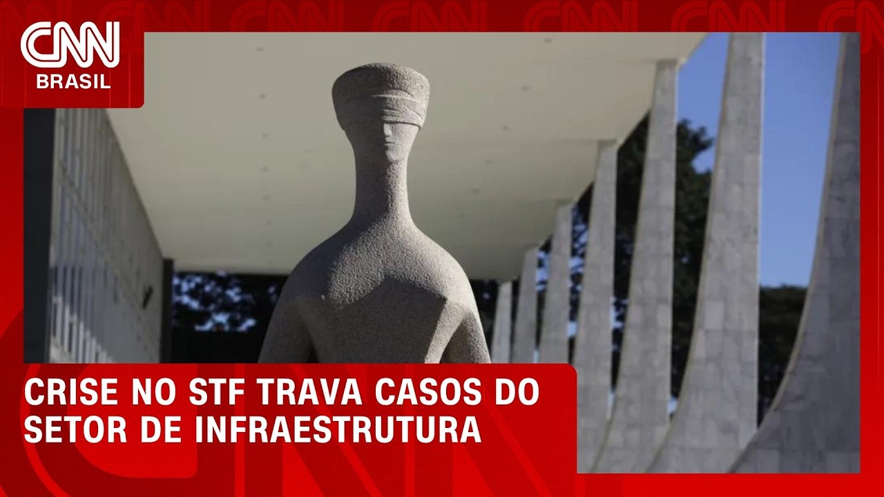 Crise no Supremo trava casos do setor de infraestrutura; veja no CNN Infra | HORA H