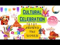 Cultural Celebrations Around The World Fun Festivals For Kids Easy Way To Learn