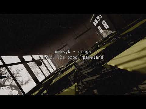 1. Meksyk - Droga gość. L2e prod. Paweland