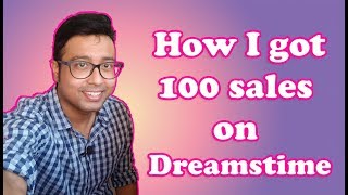 How I got 100 sales in Dreamstime