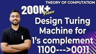 Lec-61: Turing Machine for 1's Complement | Transition Table & Diagram