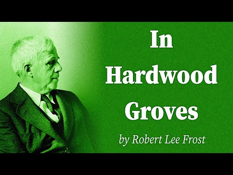 In Hardwood Groves by Robert Lee Frost