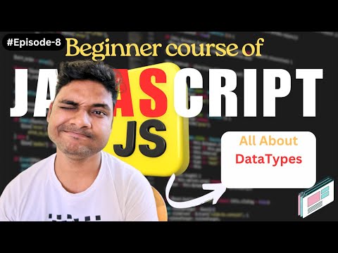 What Is Javascript Data Types In 2026javascript Beginner Level Tutorial Episode 8