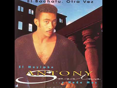 Porque Te Fuiste - Antony Santos (Audio Bachata)