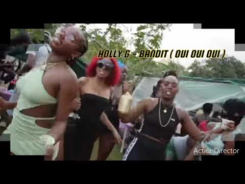 HOLLY G - BANDIT ( OUI OUI OUI ) musique officielle 2022