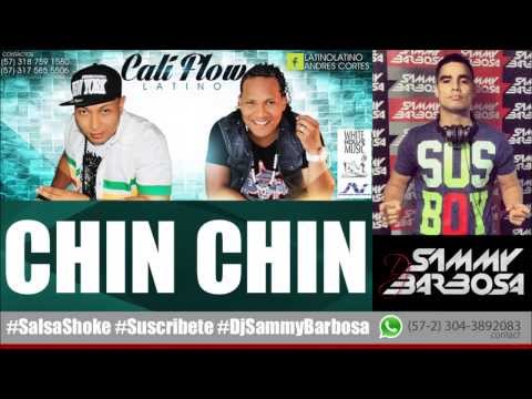 Chin Chin Machete - Cali Flow Latino / Dj Sammy Barbosa
