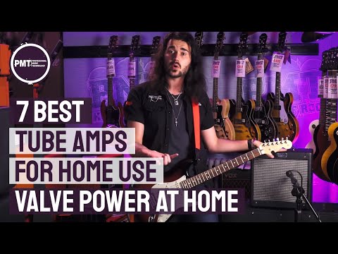 7 Best Tube Amps For Home Use - The valve amp sound at lower volumes Part 1