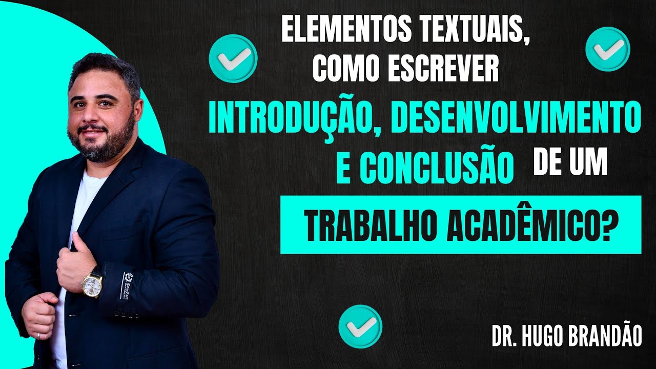 Como escrever uma Introdução, Desenvolvimento e Conclusão em um Trabalho Acadêmico?