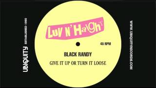 BLACK RANDY - GIVE IT UP OR TURN IT LOOSE (James Brown Cover)