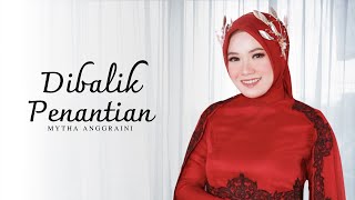 Download lagu MYTHA ANGGRAINI - DIBALIK PENANTIAN | MARDATILA GROUP mp3