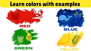 Learn Colors with examples and More | Colors for Kids | Mixing colors I Fun with Colors ♥️ 💙 💛 💜 💚 🧡