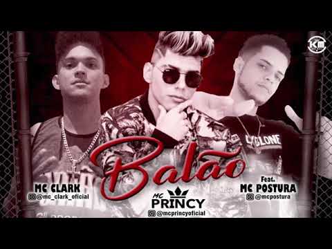MC PRINCY E MC CLARK E MC POSTRA-BALÃO-MUSICA NOVA
