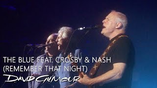 David Gilmour - The Blue feat. Crosby &amp; Nash (Remember That Night)