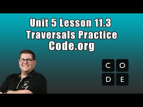 Code.org Unit 5 Lesson 11.3 - Traversals Practice