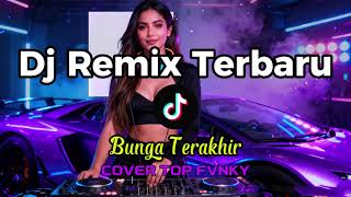 Download lagu DJ TIKTOK TERBARU 2025 || Bebi Romeo - Bunga terakhir || Dj Remix Cover mp3