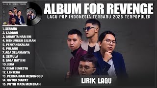 Download lagu SERANA - FOR REVENGE FULL ALBUM TERBARU 2025 (LIRIK) || LAGU POP INDONESIA TERBARU 2025 TERPOPULER mp3 Download lagu SERANA - FOR REVENGE FULL ALBUM TERBARU 2025 (LIRIK) || LAGU POP INDONESIA TERBARU 2025 TERPOPULER mp3
