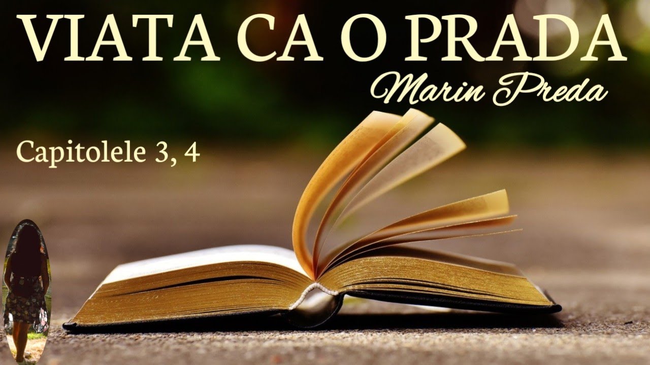 Viata ca o prada - Marin Preda Carti audio in romana, capitolele 3,4