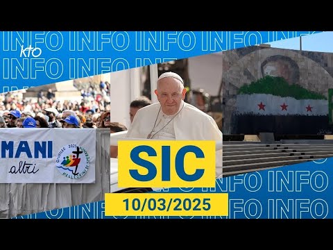 #Catéchumènes #PapeFrançois #Syrie || #SIC du 10 mars 2025