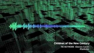 Children of the New Century -Electro Cover #fanksfes-