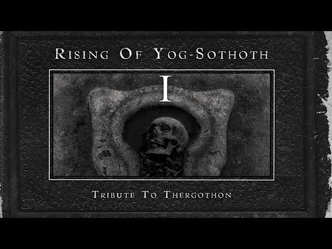 Tribute To THERGOTHON - Rising Of Yog-Sothot CD1 (2009) Full Album (Funeral Death Doom Metal)