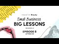 Small Business, Big Lessons - Season 2, Episode 8: Letting Go