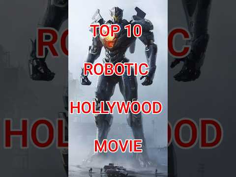 Top 10 robotic movie. #movie #top #youtube #hollywood #shorts #youtubeshorts #movieytshorts