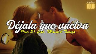 Download lagu Piso 21 & Manuel Turizo - Déjala Que Vuelva (Letra) mp3