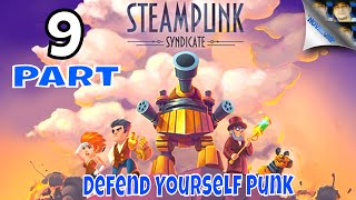 Defend Yourself Punk | Steampunk Syndicate | Part 9 | PC