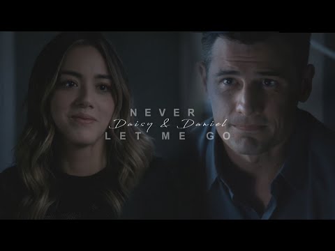 Daisy & Daniel- NEVER LET ME GO [+7x09]