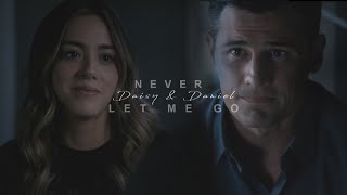 Daisy & Daniel- NEVER LET ME GO [+7x09]